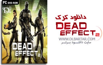 دانلود کرک سالم بازی Dead Effect 2